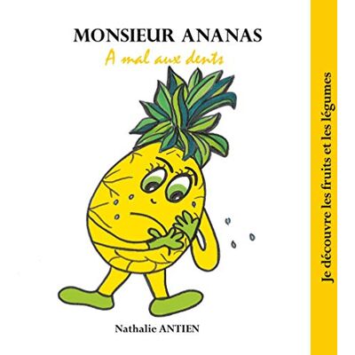 Antien, Nathalie Monsieur Ananas a mal aux dents - Publicité Antien, Nathalie Monsieur Ananas a mal aux dents - Publicité