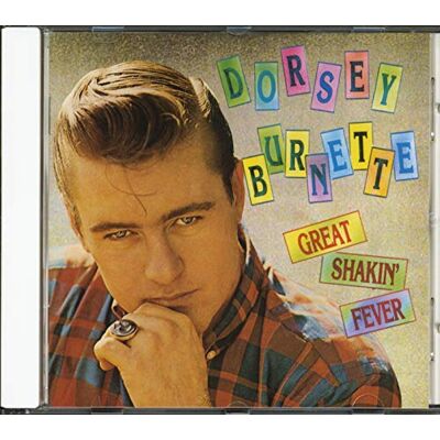 Dorsey Burnette Great Shakin' Fever (CD) - Publicité Dorsey Burnette Great Shakin' Fever (CD) - Publicité