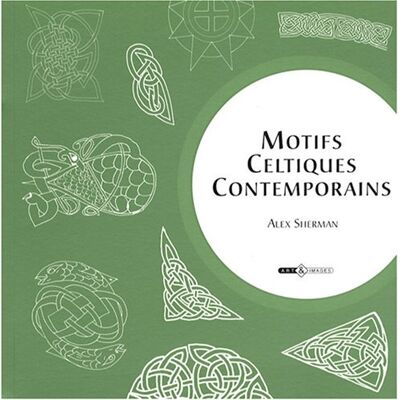 Sherman, Alex Motifs celtiques contemporains - Publicité Sherman, Alex Motifs celtiques contemporains - Publicité