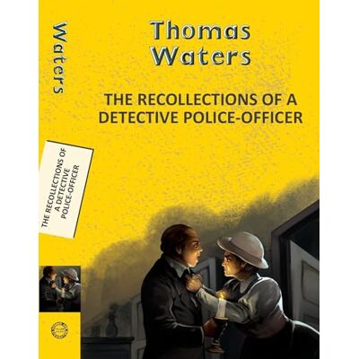 Waters, Thomas Recollections of a Detective Police-Officer - Publicité Waters, Thomas Recollections of a Detective Police-Officer - Publicité