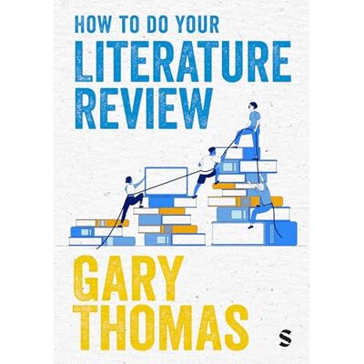 Gary Thomas How to Do Your Literature Review - Publicité Gary Thomas How to Do Your Literature Review - Publicité