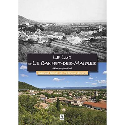Xxx Le Luc et le Cannet-des-Maures d'hier à aujourd'hui - Publicité Xxx Le Luc et le Cannet-des-Maures d'hier à aujourd'hui - Publicité