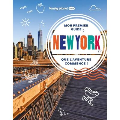 Lonely Planet Mon premier guide New York 2025-2026: Enfants, visites ludiques, découvertes pédagogiques - Publicité Lonely Planet Mon premier guide New York 2025-2026: Enfants, visites ludiques, découvertes pédagogiques - Publicité