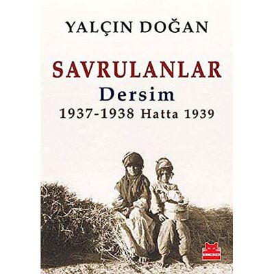 Kolektif SAVRULANLAR DERSİM 1937-1938 HATTA 1939 - Publicité Kolektif SAVRULANLAR DERSİM 1937-1938 HATTA 1939 - Publicité