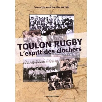Meyer, Jean-Charles Toulon rugby : l'esprit des clochers - Publicité Meyer, Jean-Charles Toulon rugby : l'esprit des clochers - Publicité