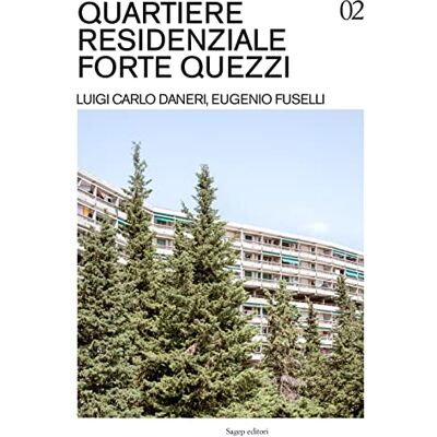Bacci, Francesco Quartiere residenziale Forte Quezzi. Luigi Carlo Daneri, Eugenio Fuselli. Ediz. illustrata - Publicité Bacci, Francesco Quartiere residenziale Forte Quezzi. Luigi Carlo Daneri, Eugenio Fuselli. Ediz. illustrata - Publicité