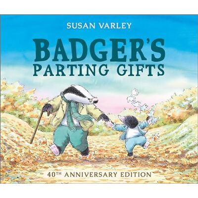Varley, Susan Badger's Parting Gifts: 35th Anniversary Edition of a picture book to help children deal with death - Publicité Varley, Susan Badger's Parting Gifts: 35th Anniversary Edition of a picture book to help children deal with death - Publicité