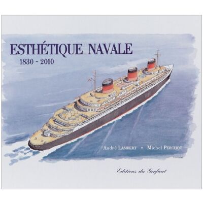 Lambert, André Esthétique navale: 1830-2010 - Publicité Lambert, André Esthétique navale: 1830-2010 - Publicité