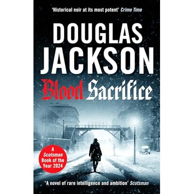 Jackson, Douglas Blood Sacrifice: The gritty, gripping World War 2 historical crime thriller - Publicité Jackson, Douglas Blood Sacrifice: The gritty, gripping World War 2 historical crime thriller - Publicité