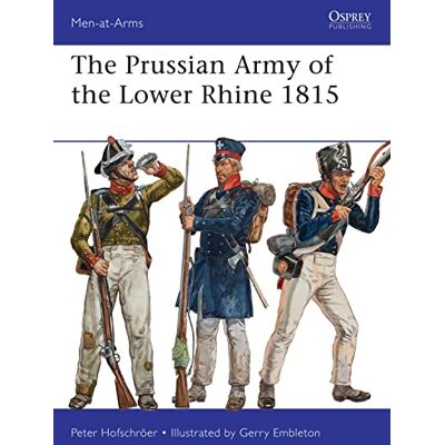 Hofschröer, Peter The Prussian Army of the Lower Rhine 1815- - Publicité Hofschröer, Peter The Prussian Army of the Lower Rhine 1815- - Publicité