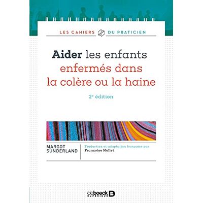 Sunderland, Margot Aider les enfants enfermés dans la colère ou la haine: L'histoire de Violaine qui détestait la gentillesse - Publicité Sunderland, Margot Aider les enfants enfermés dans la colère ou la haine: L'histoire de Violaine qui détestait la gentillesse - Publicité