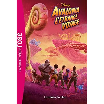 Bibliothèque Disney Avalonia, l'étrange voyage Le roman du film - Publicité Bibliothèque Disney Avalonia, l'étrange voyage Le roman du film - Publicité