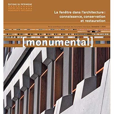 Collectif Monumental 2020-1 La fenêtre dans l'architecture : connaissance, conservation et restauration - Publicité Collectif Monumental 2020-1 La fenêtre dans l'architecture : connaissance, conservation et restauration - Publicité