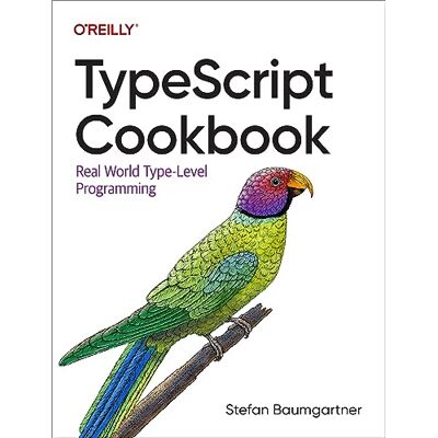 Baumgartner, Stefan Typescript Cookbook: Real World Type-Level Programming - Publicité Baumgartner, Stefan Typescript Cookbook: Real World Type-Level Programming - Publicité
