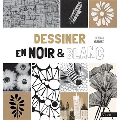 Velasquez, Deborah Dessiner en noir et blanc - Publicité Velasquez, Deborah Dessiner en noir et blanc - Publicité