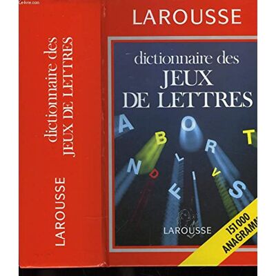 Collectif Dictionnaire des jeux de lettres: 151 000 anagrammes - Publicité Collectif Dictionnaire des jeux de lettres: 151 000 anagrammes - Publicité