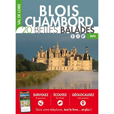Collectif Val de Loire Blois-Chambord : 20 belles balades - Publicité Collectif Val de Loire Blois-Chambord : 20 belles balades - Publicité
