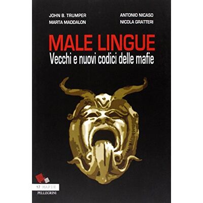 aa vv Male lingue. Vecchi e nuovi codici delle mafie - Publicité aa vv Male lingue. Vecchi e nuovi codici delle mafie - Publicité