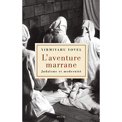Yovel, Yirmiyahu L'Aventure marrane: Judaïsme et modernité - Publicité Yovel, Yirmiyahu L'Aventure marrane: Judaïsme et modernité - Publicité