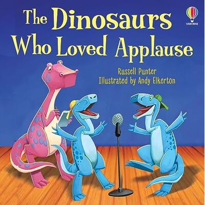 Usborne The Dinosaurs Who Loved Applause - Publicité Usborne The Dinosaurs Who Loved Applause - Publicité