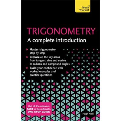 Neill, Hugh Trigonometry: A Complete Introduction: The Easy Way to Learn Trig - Publicité Neill, Hugh Trigonometry: A Complete Introduction: The Easy Way to Learn Trig - Publicité