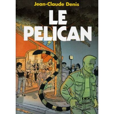 Denis, Jean-Claude le Pélican - Publicité Denis, Jean-Claude le Pélican - Publicité