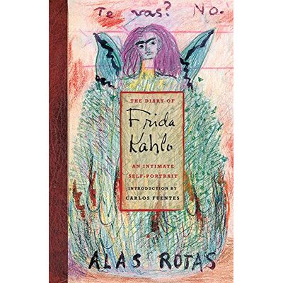 Fuentes, Carlos The Diary of Frida Kahlo: An Intimate Self-Portrait - Publicité Fuentes, Carlos The Diary of Frida Kahlo: An Intimate Self-Portrait - Publicité