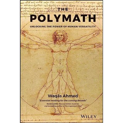 Ahmed, Waqas The Polymath: Unlocking the Power of Human Versatility - Publicité Ahmed, Waqas The Polymath: Unlocking the Power of Human Versatility - Publicité