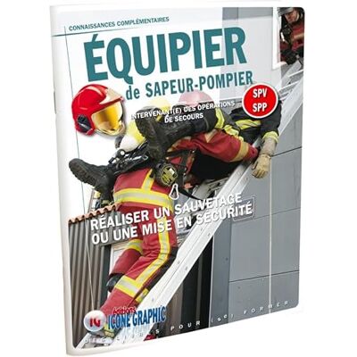 Livre Equipier de Sapeur-Pompier Réaliser un sauvetage ou une mise en sécurité - Publicité Livre Equipier de Sapeur-Pompier Réaliser un sauvetage ou une mise en sécurité - Publicité
