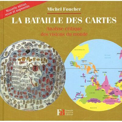 Foucher, Michel La bataille des cartes: Analyse critique des visions du monde - Publicité Foucher, Michel La bataille des cartes: Analyse critique des visions du monde - Publicité