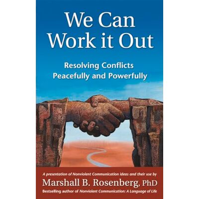 Rosenberg PhD, Marshall B. We Can Work It Out: Resolving Conflicts Peacefully And Powerfully - Publicité Rosenberg PhD, Marshall B. We Can Work It Out: Resolving Conflicts Peacefully And Powerfully - Publicité