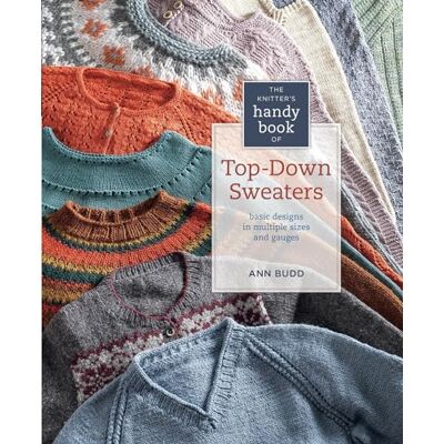 Budd, Ann The Knitter's Handy Book of Top-Down Sweaters: Basic Designs in Multiple Sizes and Gauges - Publicité Budd, Ann The Knitter's Handy Book of Top-Down Sweaters: Basic Designs in Multiple Sizes and Gauges - Publicité