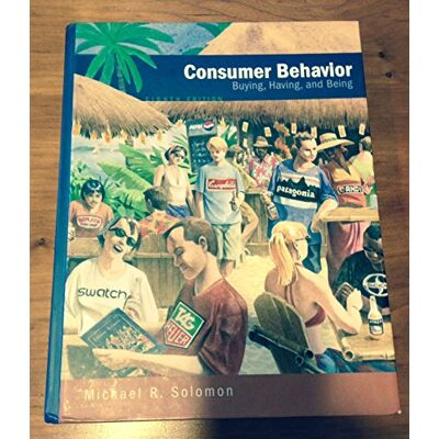 Solomon, Michael R. Consumer Behavior: Buying, Having, and Being - Publicité Solomon, Michael R. Consumer Behavior: Buying, Having, and Being - Publicité