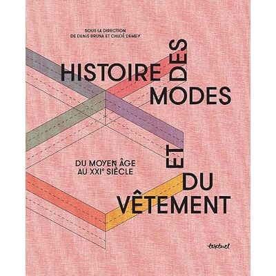 Collectif Histoire des modes et du vêtement: Du Moyen Âge au XXIe siècle - Publicité Collectif Histoire des modes et du vêtement: Du Moyen Âge au XXIe siècle - Publicité