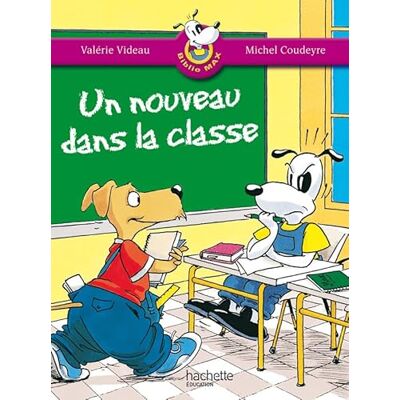 Videau, Valérie Les Ateliers Hachette Max, Jules et leurs copains CP BiblioMax 6 Un nouveau dans la classe 2005 - Publicité Videau, Valérie Les Ateliers Hachette Max, Jules et leurs copains CP BiblioMax 6 Un nouveau dans la classe 2005 - Publicité