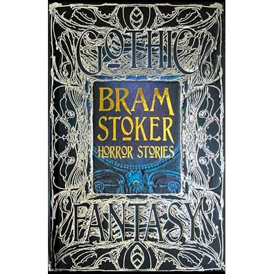 Stoker, Bram Bram Stoker Horror Stories: An Anthology of Classic Tales - Publicité Stoker, Bram Bram Stoker Horror Stories: An Anthology of Classic Tales - Publicité