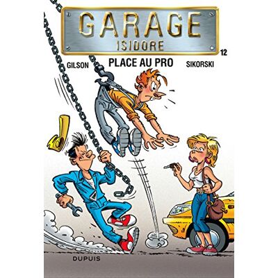 Gilson Garage Isidore Tome 12 Place au pro - Publicité Gilson Garage Isidore Tome 12 Place au pro - Publicité