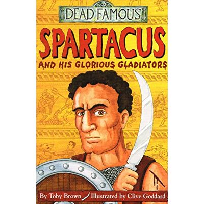Collectif Dead famous spartacus and his glorius gladiators - Publicité Collectif Dead famous spartacus and his glorius gladiators - Publicité