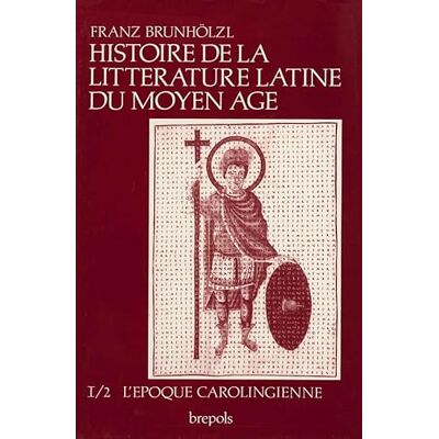 Franz Brunholzl Histoire de la littérature : époque carolingienne, tome1, volume 2 - Publicité Franz Brunholzl Histoire de la littérature : époque carolingienne, tome1, volume 2 - Publicité