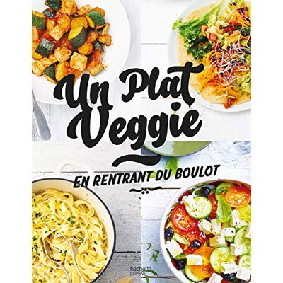 Collectif Un plat veggie: en rentrant du boulot - Publicité Collectif Un plat veggie: en rentrant du boulot - Publicité
