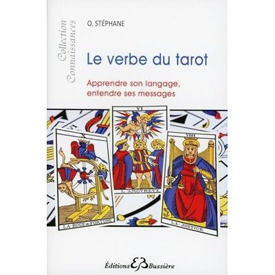 Stéphane, O. Le verbe du tarot Apprendre son langage, entendre ses messages - Publicité Stéphane, O. Le verbe du tarot Apprendre son langage, entendre ses messages - Publicité