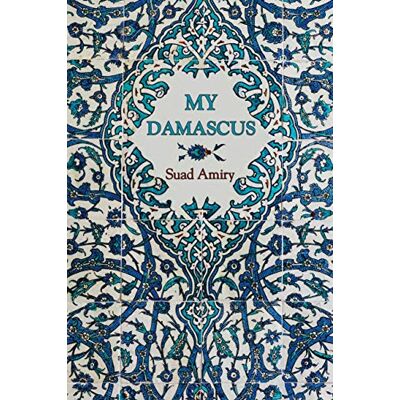 Amiry, Suad My Damascus - Publicité Amiry, Suad My Damascus - Publicité
