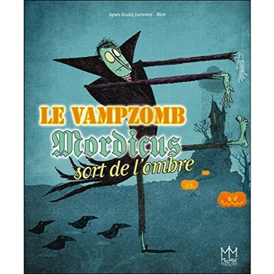 Soulez Larivière, Agnès Le vampzomb Mordicus sort de l'ombre - Publicité Soulez Larivière, Agnès Le vampzomb Mordicus sort de l'ombre - Publicité