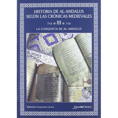 Editorial Fajardo el Bravo S L La conquista de Al-Andalus - Publicité Editorial Fajardo el Bravo S L La conquista de Al-Andalus - Publicité