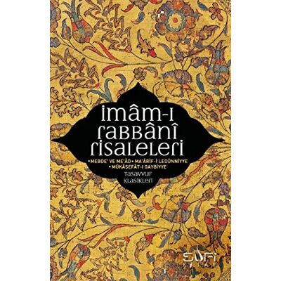 İ̇mam Rabbani Ahmed Sirhindi İmam-ı Rabbani Risaleleri: Tasavvuf Klasikleri - Publicité İ̇mam Rabbani Ahmed Sirhindi İmam-ı Rabbani Risaleleri: Tasavvuf Klasikleri - Publicité