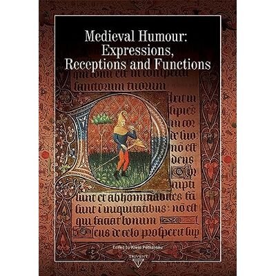 Medieval Humour: Expressions, Receptions and Functions - Publicité Medieval Humour: Expressions, Receptions and Functions - Publicité