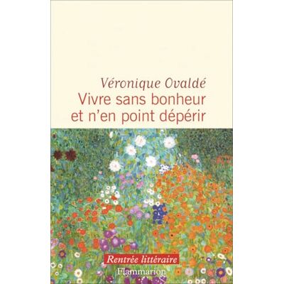 Ovaldé, Véronique Vivre sans bonheur et n'en point dépérir - Publicité Ovaldé, Véronique Vivre sans bonheur et n'en point dépérir - Publicité