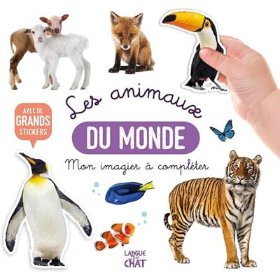 Collectif Mon bel imagier à compléter Les animaux du monde Livre d'activités avec grands stickers Dès 36 mois - Publicité Collectif Mon bel imagier à compléter Les animaux du monde Livre d'activités avec grands stickers Dès 36 mois - Publicité