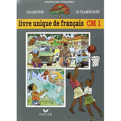 Collectif Le Flamboyant, Livre de l'élève (Broché 2 couleurs), Livre unique de Français, CM1, Comores - Publicité Collectif Le Flamboyant, Livre de l'élève (Broché 2 couleurs), Livre unique de Français, CM1, Comores - Publicité