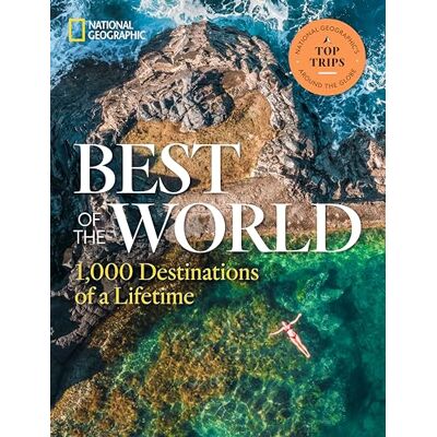 National Geographic Best of the World: 1,000 Destinations of a Lifetime - Publicité National Geographic Best of the World: 1,000 Destinations of a Lifetime - Publicité